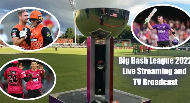 2022 Big Bash League Live Streaming and TV Broadcast