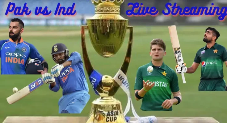 Pakistan vs India Live Streaming in Asia Cup 2022