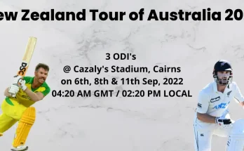 Schedule of New Zealand Tour of Australia 2022