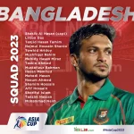 Bangladesh Asia Cup Squad 2023